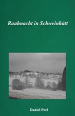 Rauhnacht in Schweinhütt - Eine Gruselgeschichte aus dem Bayerischen Wald