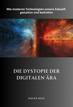 Die Dystopie der digitalen Ära