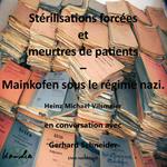 Stérilisations forcées et meurtres de patients – Mainkofen sous le régime nazi.