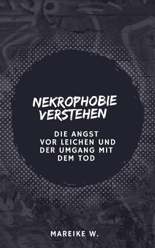 Nekrophobie verstehen