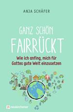 Ganz schön fairrückt