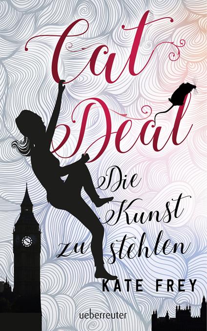 Cat Deal - Die Kunst zu stehlen (Cat Deal, Bd. 1) - Kate Frey - ebook