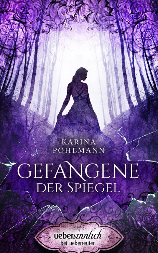 Gefangene der Spiegel - Karina Pohlmann - ebook