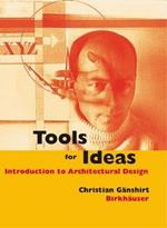 Tools for Ideas: Introduction to Architectural Design