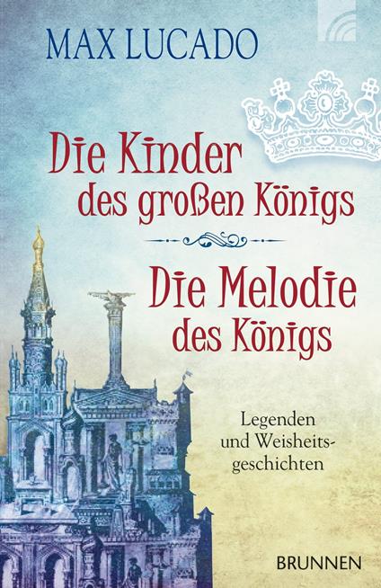 Die Kinder des großen Königs & Die Melodie des Königs