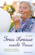 Frau Krause macht Pause