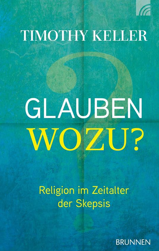 Glauben wozu?