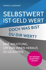 Selbstwert ist Geld wert! Doch was bist Du Dir wert?