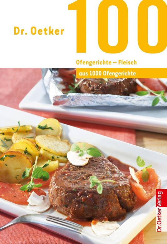 100 Ofengerichte - Fleisch