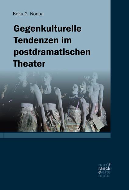 Gegenkulturelle Tendenzen im postdramatischen Theater