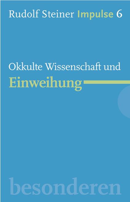 Okkulte Wissenschaft und Einweihung