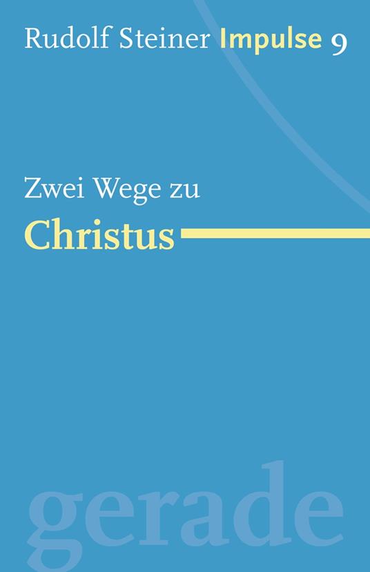 Zwei Wege zu Christus