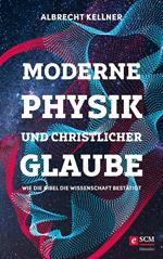 Moderne Physik und christlicher Glaube