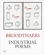 Marcel Broodthaers: Industrial Poems. The Complete Catalogue of the Plaques 1968-1972