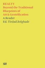 Tirdad Zolghadr: REALTY: Beyond the Traditional Blueprints of Art & Gentrification