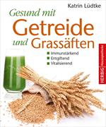 Gesund mit Getreide und Grassäften