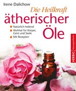 Die Heilkraft ätherischer Öle