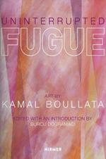 Uninterrupted Fugue: Art by Kamal Boullata