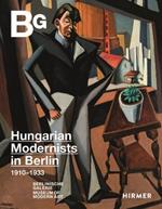 Magyar Modern: Hungarian Art in Berlin 1910-1933