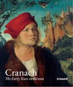 Cranach: The Early Years in Vienna