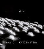 David Katzenstein: Ritual