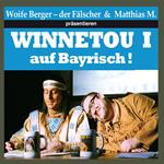 Winnetou I auf Bayrisch (ungekürzte Lesung)