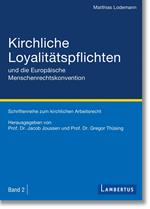 Kirchliche Loyalitätspflichten und die Europäische Menschenrechtskonvention