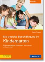 Die gezielte Beschäftigung im Kindergarten