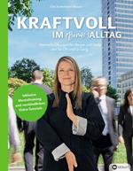 Kraftvoll im (Berufs-)Alltag