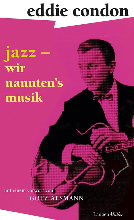 Jazz – wir nannten's Musik