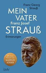 Mein Vater Franz Josef Strauß