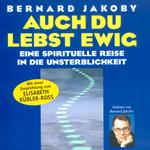 Auch du lebst ewig