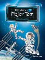 Der kleine Major Tom. Band 1. Völlig losgelöst