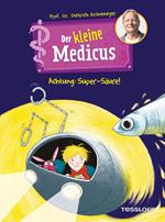 Der kleine Medicus. Band 2. Achtung: Super-Säure!