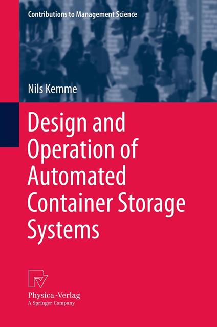 Design and Operation of Automated Container Storage Systems