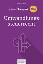 #steuernkompakt Umwandlungssteuerrecht