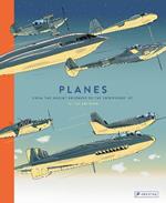 Planes: From the Wright Brothers to the Supersonic Jet