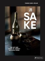 Sake: The Art and Craft of Japan's National Drink