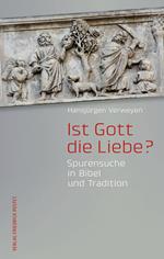 Ist Gott die Liebe?