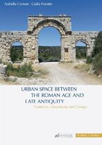 Urban space between the roman age and late antiquity