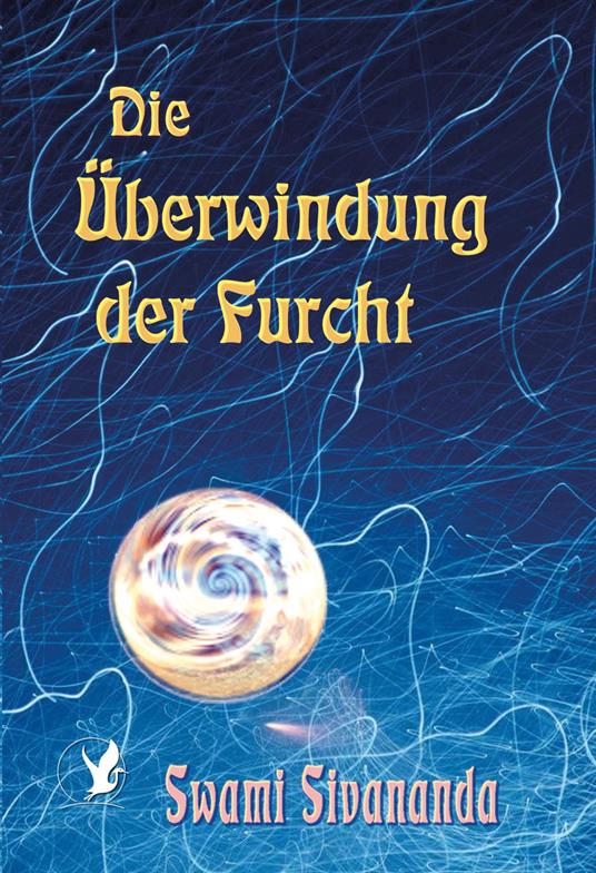 Die Überwindung der Furcht