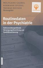 Routinedaten in der Psychiatrie: Sektorenübergreifende Versorgungsforschung und Qualitätssicherung