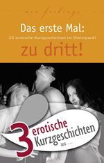 3 erotische Kurzgeschichten aus: 