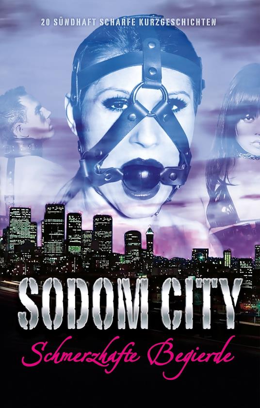 Sodom City - Schmerzhafte Begierde