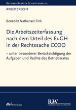 Die Arbeitszeiterfassung nach dem Urteil des EuGH in der Rechtssache CCOO