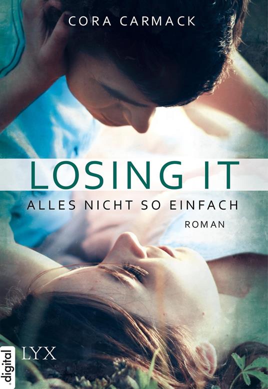 Losing it - Alles nicht so einfach - Cora Carmack,Sonja Häußler - ebook