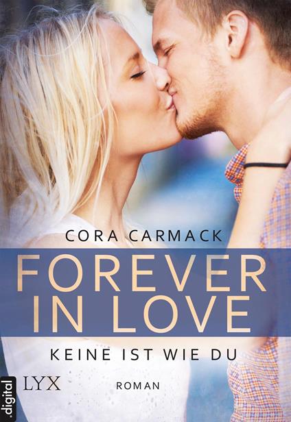 Forever in Love - Keine ist wie du - Cora Carmack,Nele Junghanns - ebook