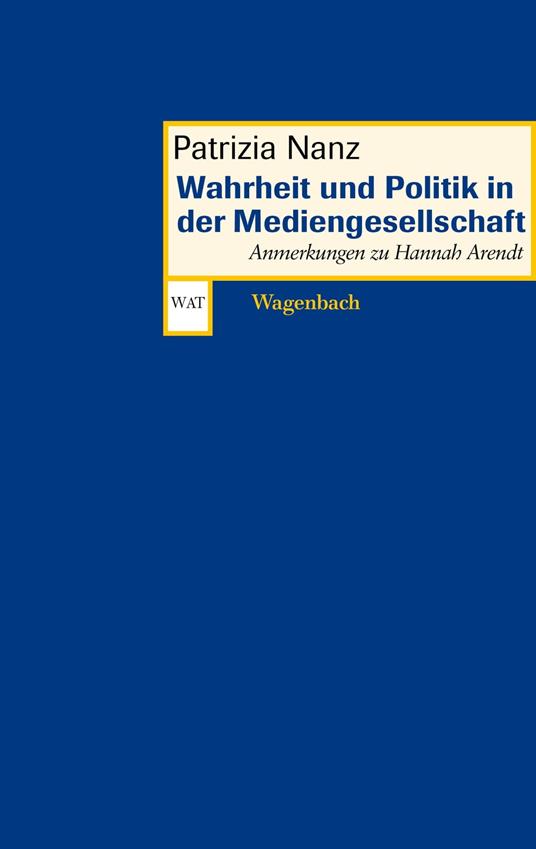 Wahrheit und Politik in der Mediengesellschaft