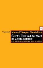 Carvalho und der Mord im Zentralkomitee