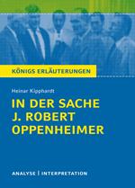 In der Sache J. Robert Oppenheimer. Königs Erläuterungen.